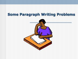 Some Paragraph Writing Problems