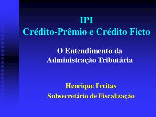 IPI Crédito-Prêmio e Crédito Ficto
