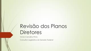 Revisão dos Planos Diretores