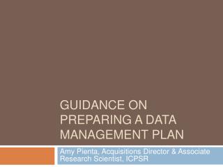 GUIDANCE ON PREPARING A DATA MANAGEMENT PLAN