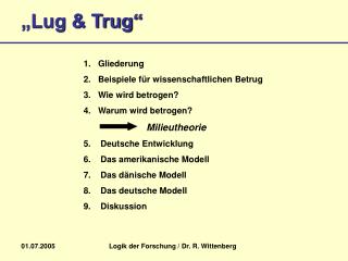 1. Gliederung 2. Beispiele für wissenschaftlichen Betrug 3. Wie wird betrogen?