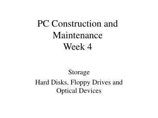 PC Construction and Maintenance Week 4