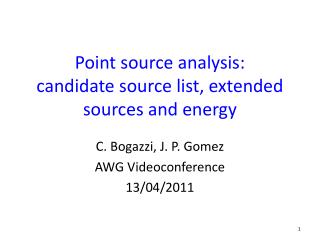 Point source analysis: candidate source list, extended sources and energy