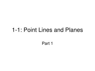 1-1: Point Lines and Planes