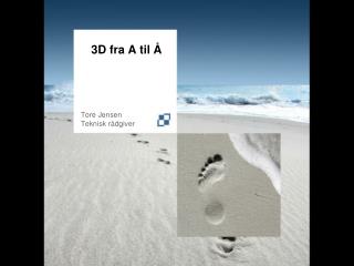 3D fra A til Å