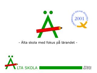 - Älta skola med fokus på lärandet -