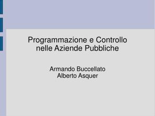 Programmazione e Controllo nelle Aziende Pubbliche Armando Buccellato Alberto Asquer