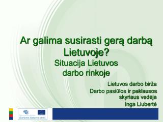 Ar galima susirasti gerą darbą Lietuvoje? Situacija Lietuvos darbo rinkoje