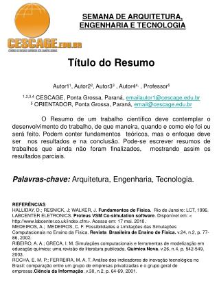 Título do Resumo Autor1 1 , Autor2 2 , Autor3 3 , Autor4 4, , Professor 5