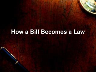 How a Bill Becomes a Law