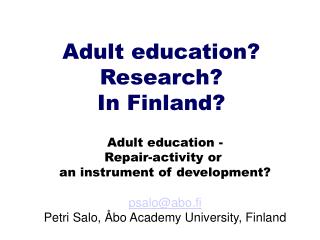 Adult education? Research? In Finland?