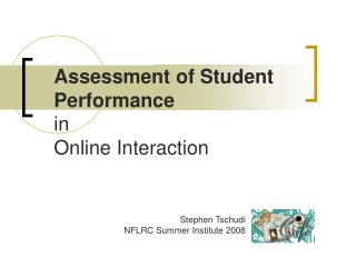 Assessment of Student Performance in Online Interaction