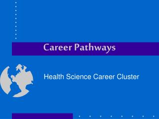 PPT - Health Science Career Cluster Pathways PowerPoint Presentation ...