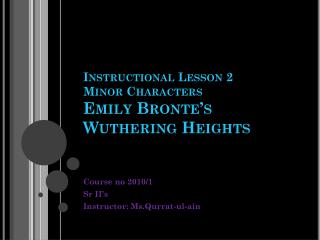 Instructional Lesson 2 Minor Characters Emily Bronte’s Wuthering Heights