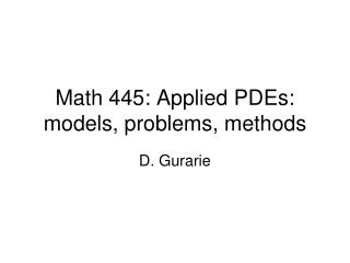 Math 445: Applied PDEs: models, problems, methods