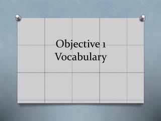 Objective 1 Vocabulary