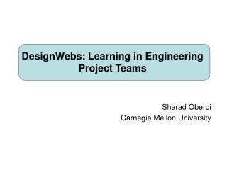DesignWebs: Learning in Engineering Project Teams