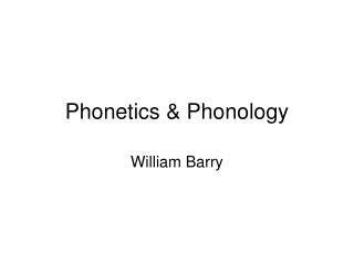 Phonetics &amp; Phonology