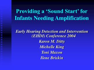 Providing a ‘Sound Start’ for Infants Needing Amplification