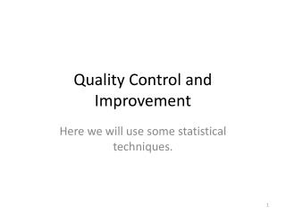 Quality Control and Improvement