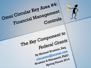 Omni Circular Key Area #4: Financial Management Controls The Key Component to Federal Grants