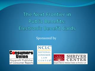 The Next Frontier in Public Benefits: Electronic Benefit Cards