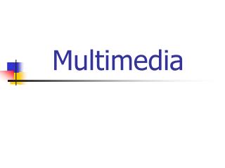 Multimedia