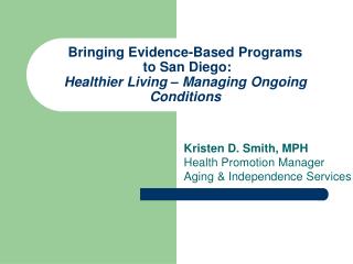 Bringing Evidence-Based Programs to San Diego: Healthier Living – Managing Ongoing Conditions