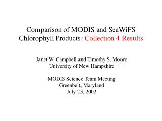 Comparison of MODIS and SeaWiFS Chlorophyll Products: Collection 4 Results