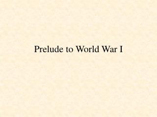 Prelude to World War I