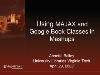 Using MAJAX and Google Book Classes in Mashups