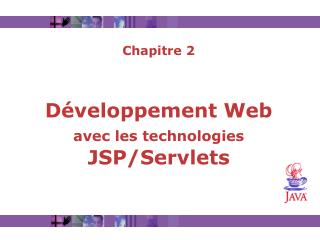 Chapitre 2 Développement Web avec les technologies JSP/Servlets