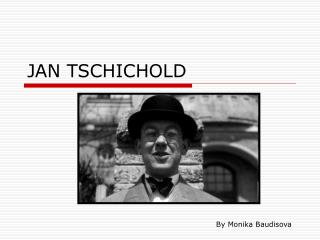 JAN TSCHICHOLD