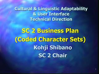 Cultural &amp; Linguistic Adaptability &amp; User Interface Technical Direction