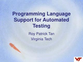 Programming Language Support for Automated Testing