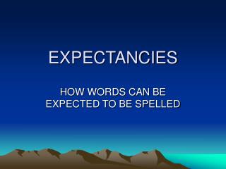 EXPECTANCIES