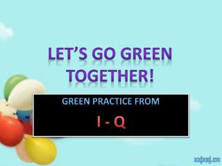 Let’S Go GREEN TOGETHER!