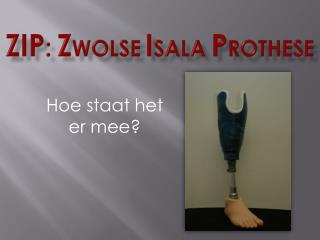 ZIP : Z wolse I sala P rothese