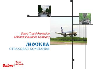 Sabre Travel Protection - Moscow Insurance Company