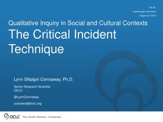 Qualitative Inquiry in Social and Cultural Contexts The Critical Incident Technique