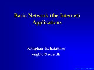 Basic Network (the Internet) Applications