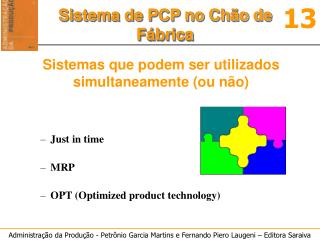 Sistemas que podem ser utilizados simultaneamente (ou não)