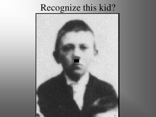 Recognize this kid?