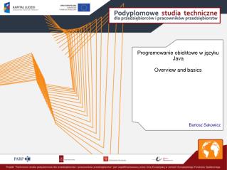 Programowanie obiektowe w języku Java Overview and basics