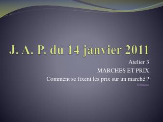 J. A. P. du 14 janvier 2011