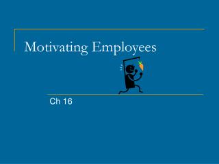 Motivating Employees