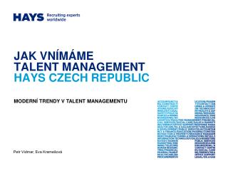 JAK VNÍMÁME TALENT MANAGEMENT HAYS CZECH REPUBLIC
