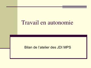 Travail en autonomie