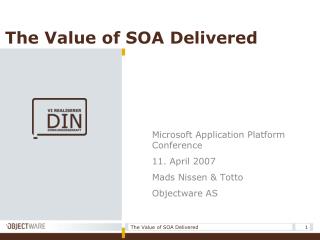 The Value of SOA Delivered