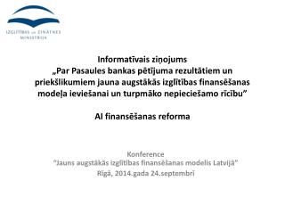 3-pīlāru finansējuma modelis: stabilitāte/rezultāti/attīstība